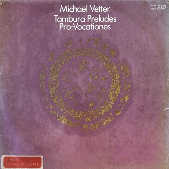 Michael Vetter – Tambura Preludes / Pro-Vocationes – 1983
