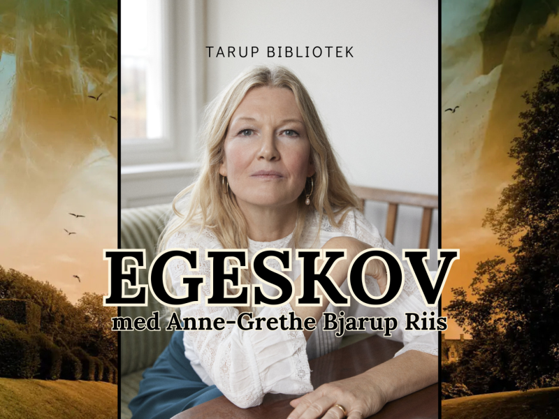 Anne-Grethe Bjarup Riis fortæller om romanserien Egeskov