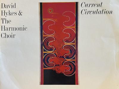 David Hykes & The Harmonic Choir – Current Circulation – 1984