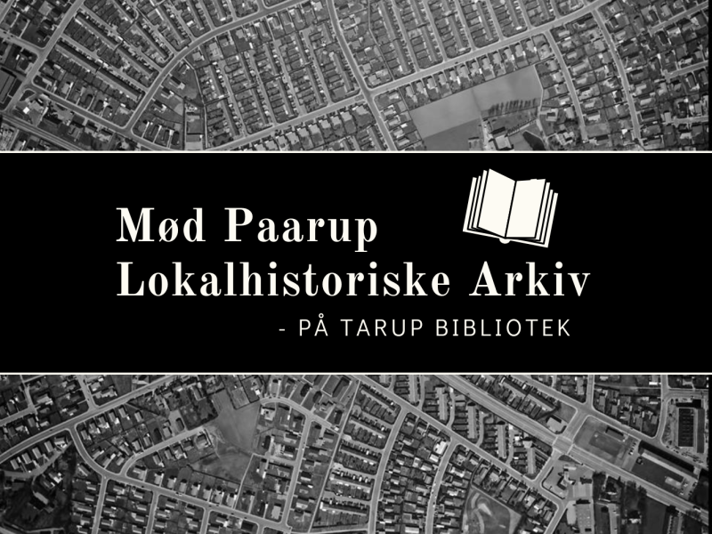 Mød Paarup Lokalhistoriske Arkiv på Tarup Bibliotek